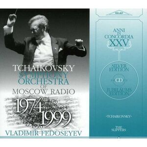 Tchaikovsky Symphony Orchestra of Moscow Radio - Slippers: Opera in Four Acts